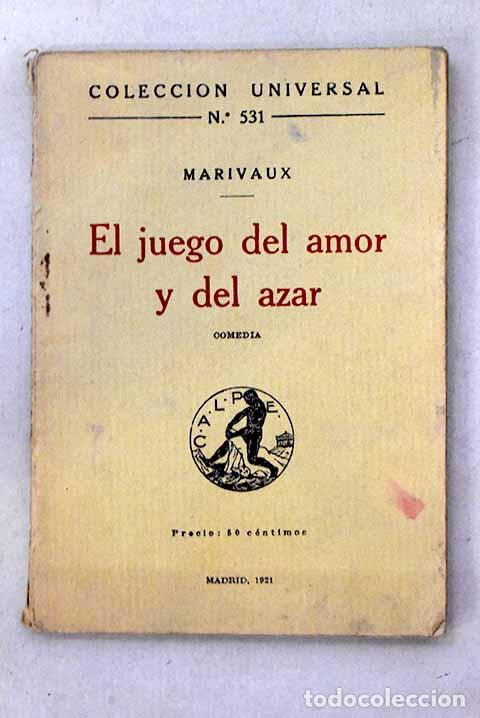 Libros: El juego del amor y del azar: comedia.- Marivaux, Pierre Carlet de Chamblain de