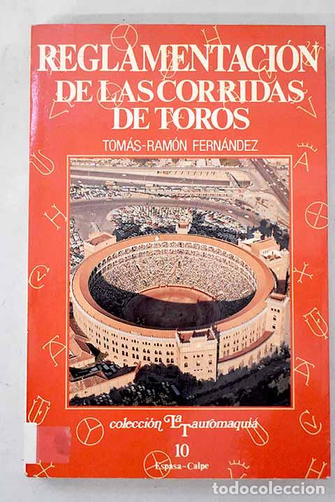 Libros: Reglamentaci&oacute;n de las corridas de toros: estudio hist&oacute;rico y cr&iacute;tico.- Fern&aacute;ndez, Tom&aacute;s-Ram&oacute;n