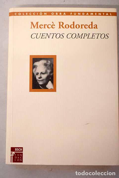 Libros: Cuentos completos: Rodoreda, Merce.- Rodoreda, Merce