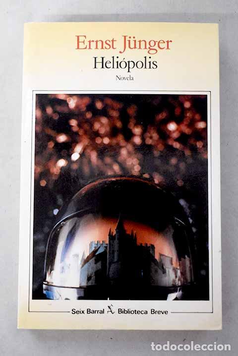 Libros: Heli&oacute;polis: versi&oacute;n retrospectiva de una ciudad.- Junger, Ernst