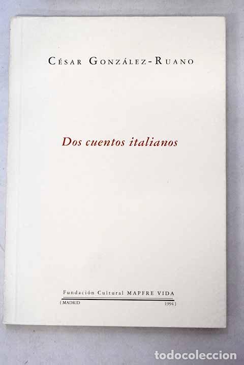 Libros: Dos cuentos italianos.- Gonz&aacute;lez-Ruano, C&eacute;sar