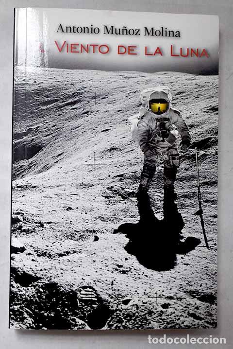 Libros: El viento de la luna.- Mu&ntilde;oz Molina, Antonio