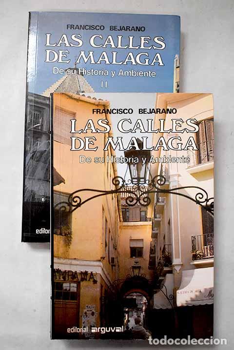 Livres: Las calles de M&aacute;laga: de su historia y ambiente.- Bejarano Robles, Francisco