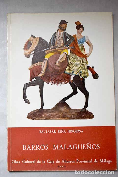 Livres: Barros malague&ntilde;os: Pe&ntilde;a Hinojosa, Baltasar.- Pe&ntilde;a Hinojosa, Baltasar