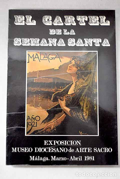 Livres: El cartel de la semana santa malague&ntilde;a.- Garcia Clavijo, Agustin; Dominguez Ramirez, Juan Antonio