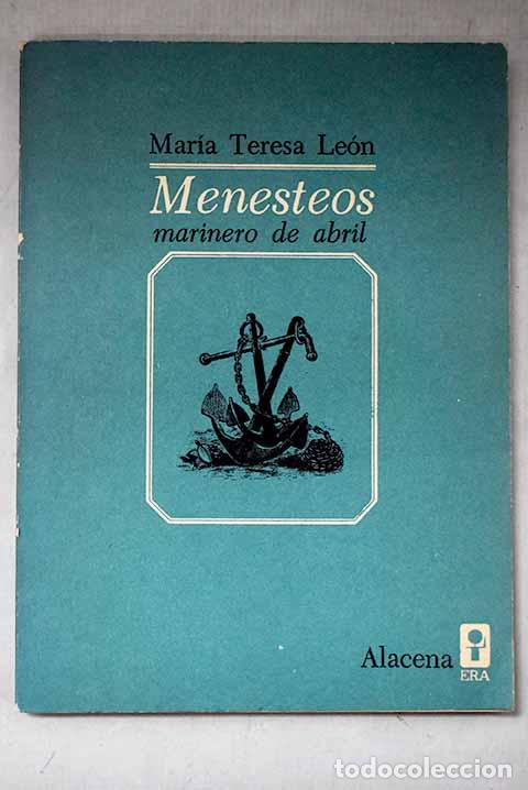 Libros: Menesteos, marinero de abril.- Le&oacute;n, Mar&iacute;a Teresa
