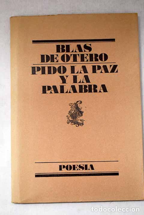 Libros: Pido la paz y la palabra.- Otero, Blas de