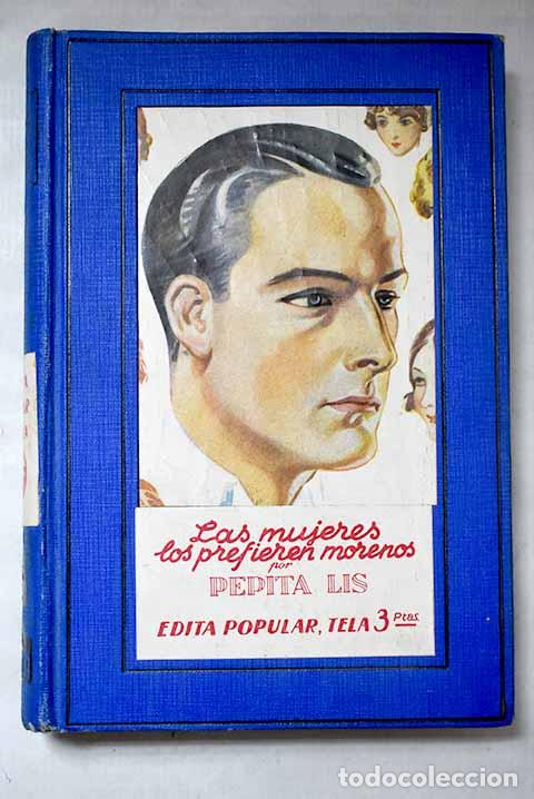 Libros: Las mujeres los prefieren morenos.- Lis, Josefa