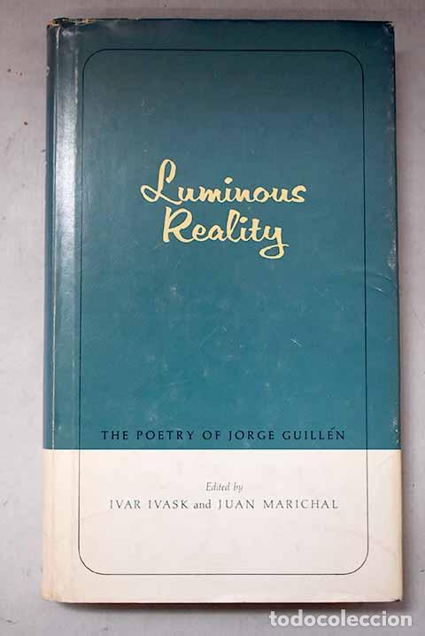 Libros: Luminous reality: The Poetry of Jorge Guill&eacute;n