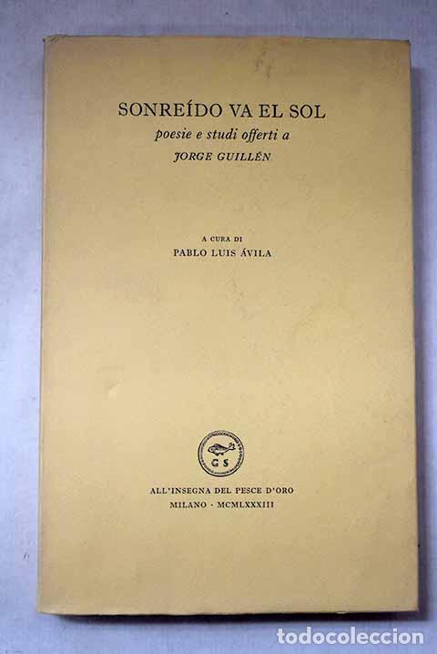 Libros: Sonreido va el sol: poesie e studi offerti a Jorge Guill&eacute;n