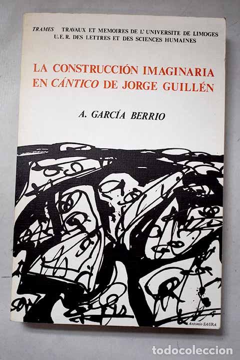 Libros: La construcci&oacute;n imaginaria en C&aacute;ntico.- Garc&iacute;a Berrio, Antonio