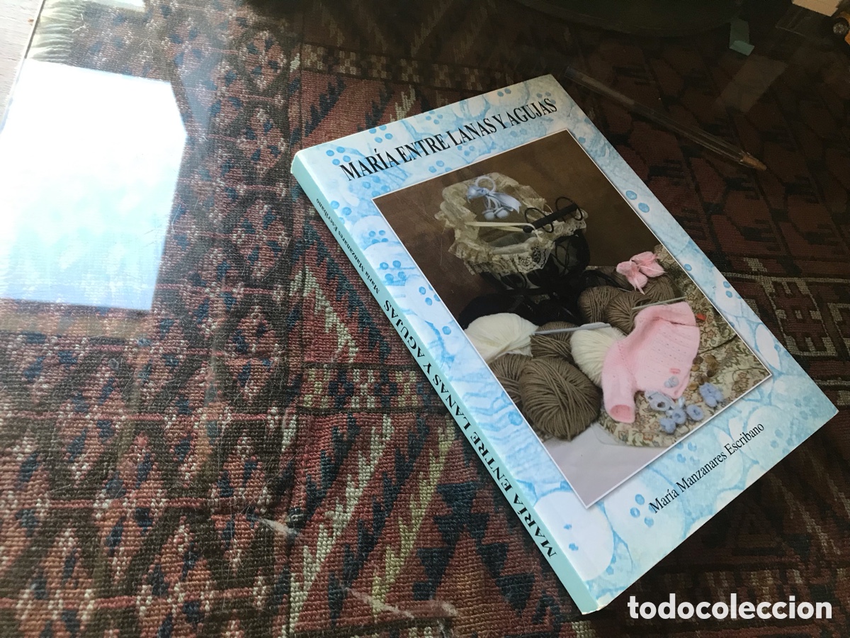 Libros: Mar&iacute;a entre lanas y agujas. Mar&iacute;a Manzanares Escribano