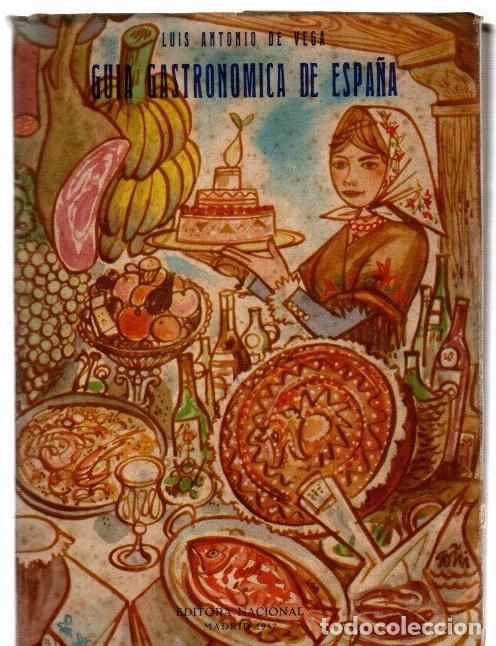 B&uuml;cher: Gu&iacute;a gastron&oacute;mica de Espa&ntilde;a - Vega, Luis Antonio de