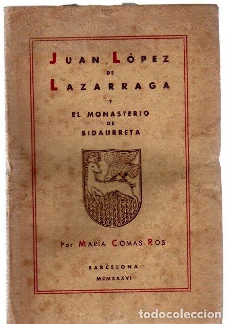 Libros: Juan L&oacute;pez de Lazarraga y el monasterio de Bidaurreta - Comas Ros, Mar&iacute;a