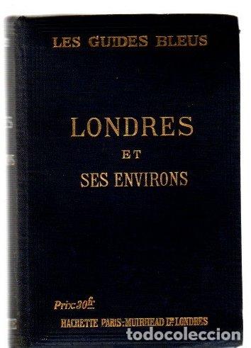 Libros: Londres et ses environs - Muirhead, Findlay/Monmarch&eacute;, Marcel