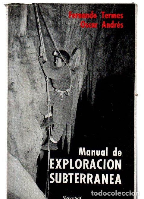 Libros: Manual de exploraci&oacute;n subterr&aacute;nea - Termes, Fernando / Andr&eacute;s, Oscar