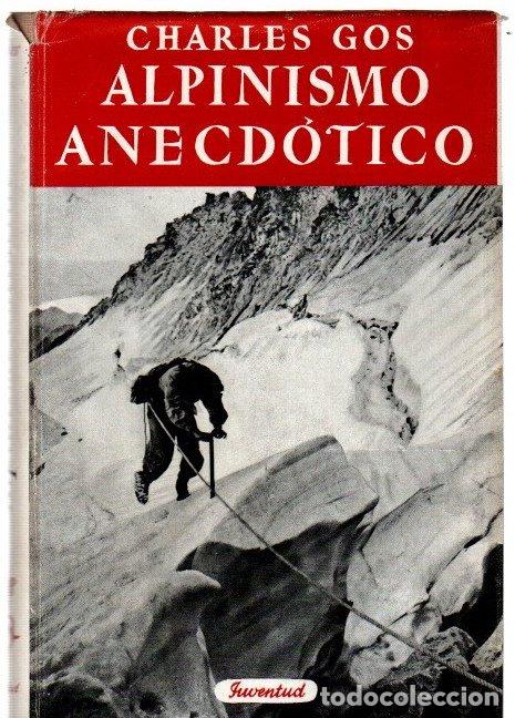 Libros: Alpinismo anecd&oacute;tico - Gos, Charles