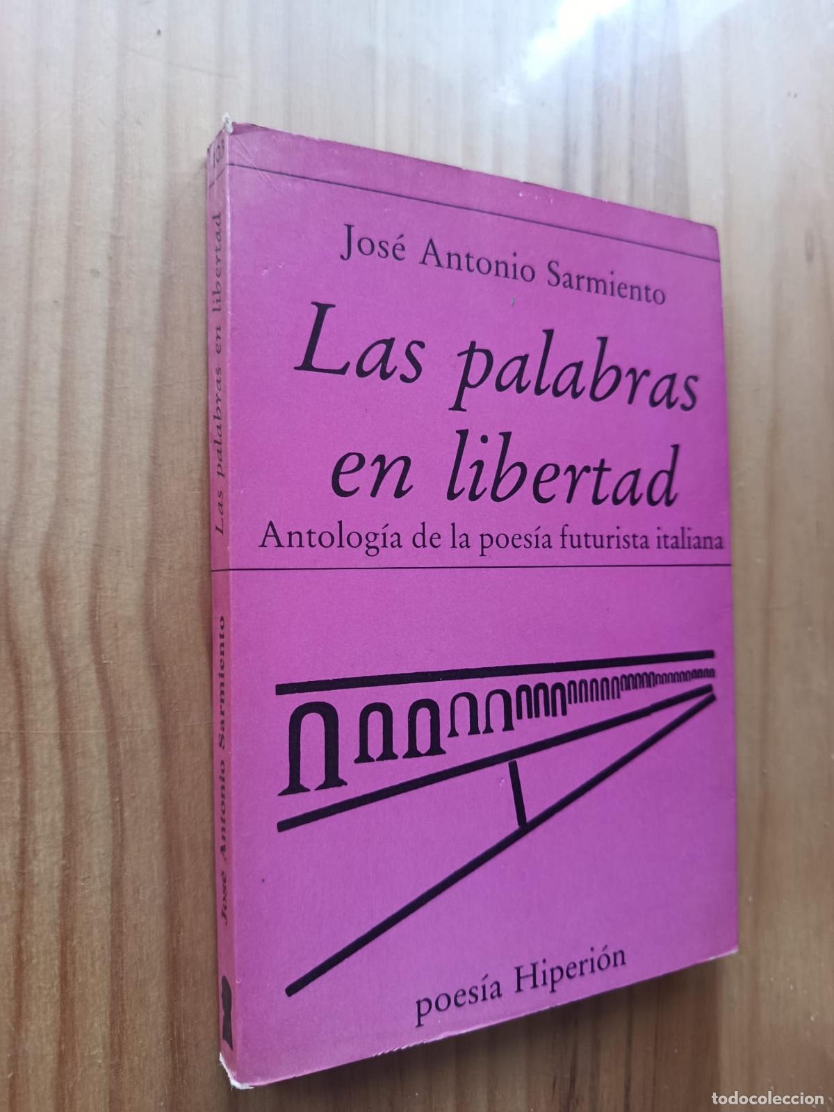 Livros em segunda m&atilde;o: PALABRAS EN LIBERTAD ANTOLOGIA DE LA POESIA FUTURISTA ITALIANA - Jose Antonio Sarmiento