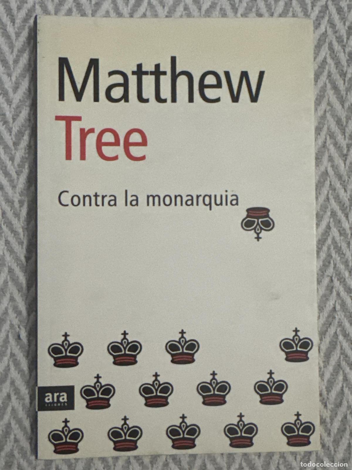 Libros: Contra la monarquia - Matthew Tree