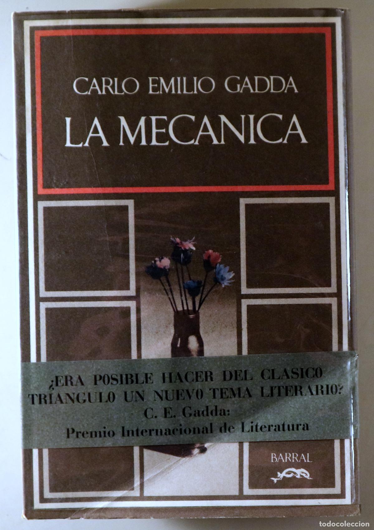 Libros: GADDA, Carlo Emilio - LA MEC&Aacute;NICA - Barcelona 1971 - 1&ordf; edici&oacute;n en espa&ntilde;ol
