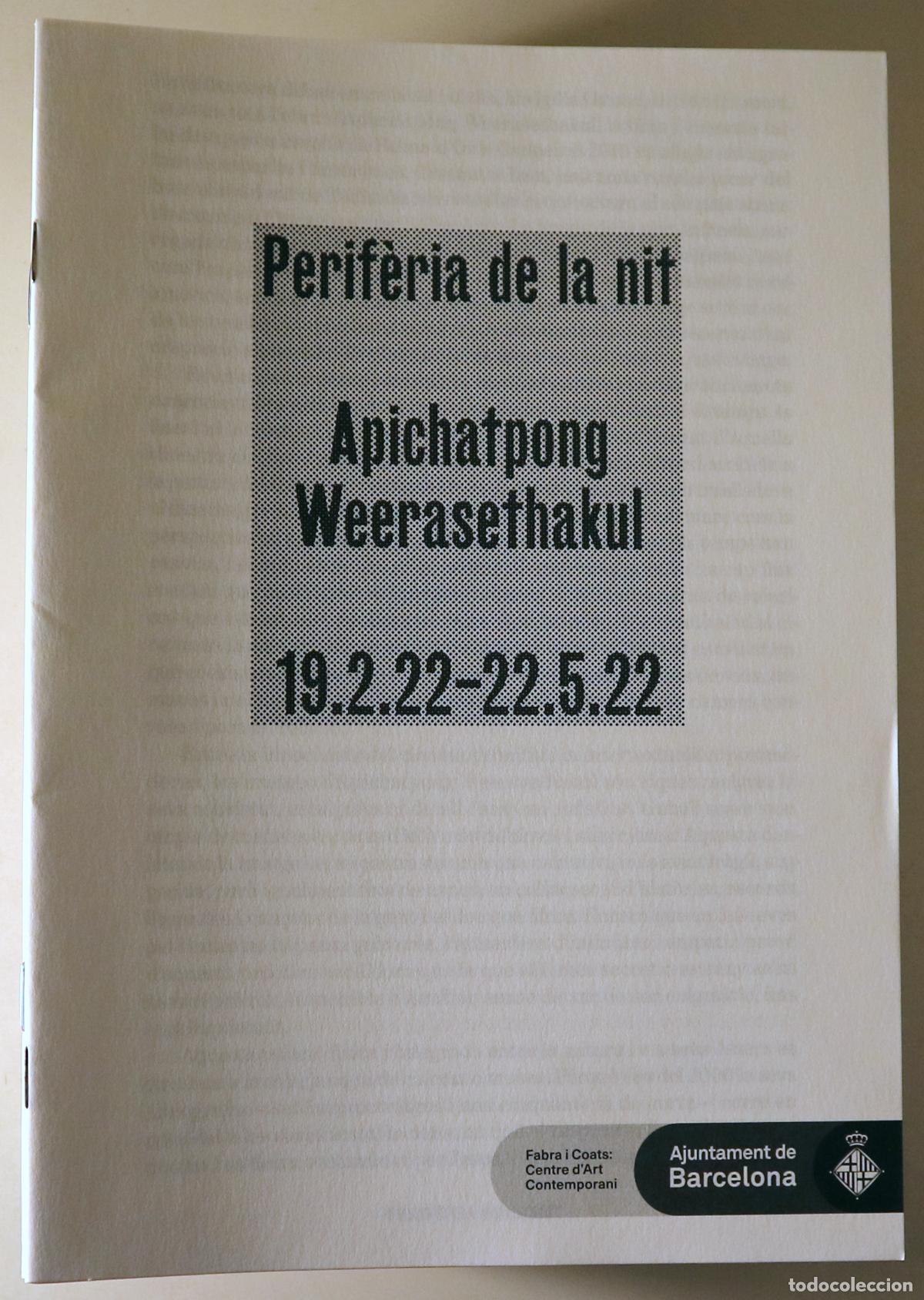 Libros: WEERASETHAKUL, Apichtpong - PERIF&Egrave;RIA DE LA NIT. APICHATPONG WEERASETHAKUL - Barcelona 2022 - Il&middot;lu