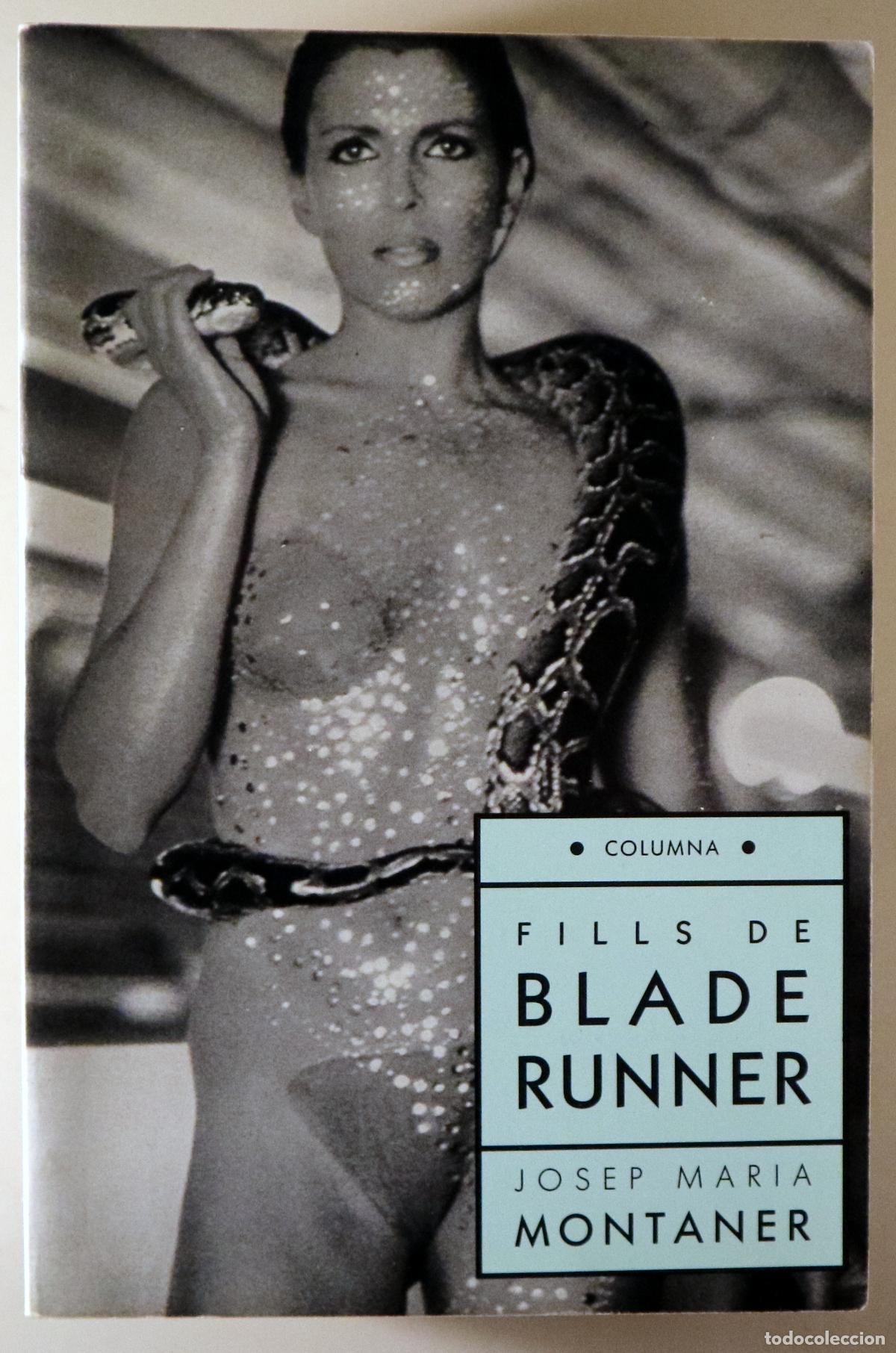 Libros: MONTANER, Josep Maria - FILLS DE BLADE RUNNER - Barcelona 1991