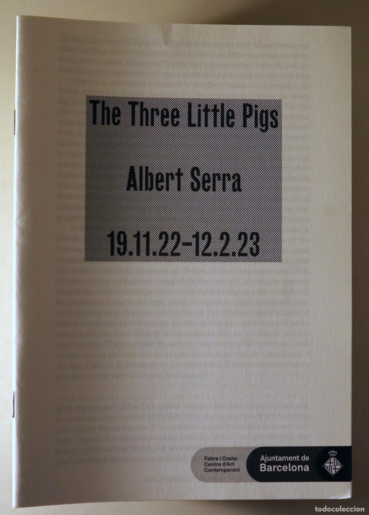 Libros: ALBERT SERRA - THE THREE LITTLE PIGS - Barcelona 2023