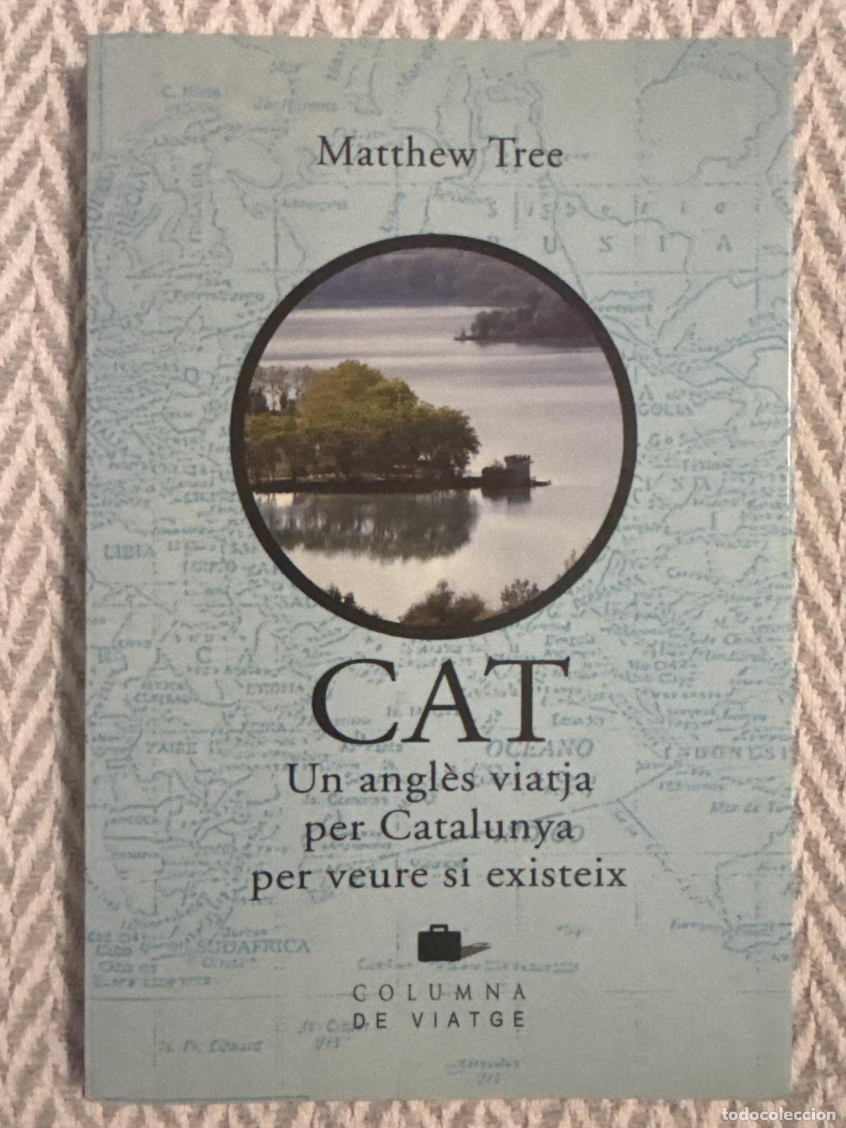 Libros: CAT. Un angl&egrave;s viatja per Catalunya per veure si existeix - Matthew Tree