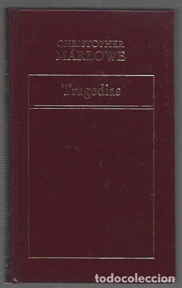 books: TRAGEDIAS: TARMERLAN EL GRANDE / LA TRAGICA HISTORIA DEL DOCTOR FAUSTO / EDUARDO II - MARLOWE, CHRIS
