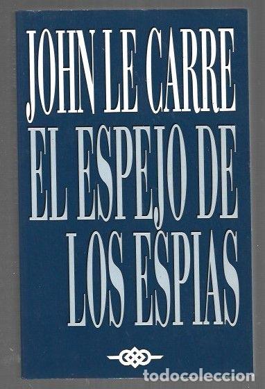 B&uuml;cher: ESPEJO DE LOS ESPIAS - EL - LE CARRE, JOHN