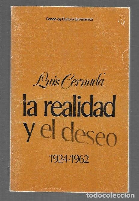 B&uuml;cher: REALIDAD Y EL DESEO - LA 1924-1962 - CERNUDA, LUIS