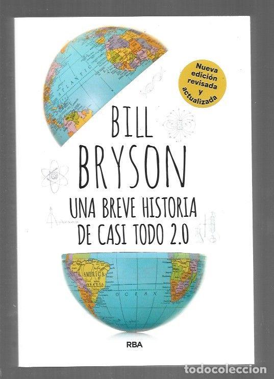 Libros: BREVE HISTORIA DE CASI TODO 2.0 - UNA (NUEVA EDICION REVISADA Y ACTUALIZADA) - BRYSON, BILL