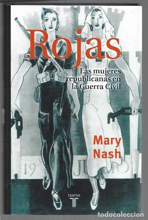Libri di seconda mano: ROJAS. LAS MUJERES REPUBLICANAS EN LA GUERRA CIVIL - NASH, MARY