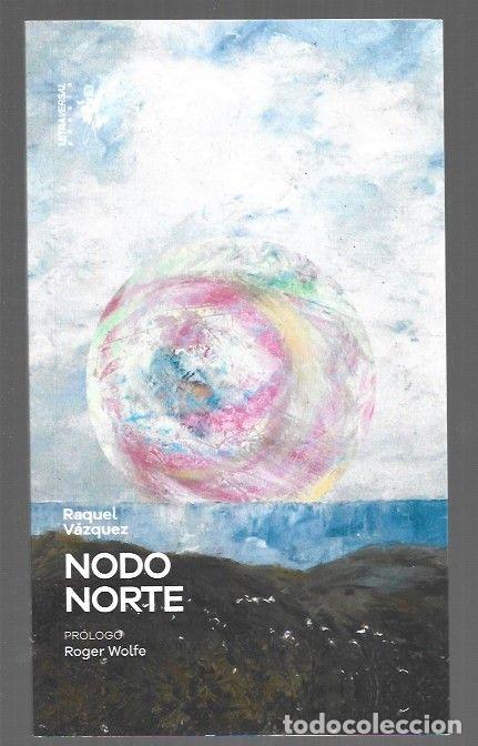 Libri di seconda mano: NODO NORTE - VAZQUEZ, RAQUEL