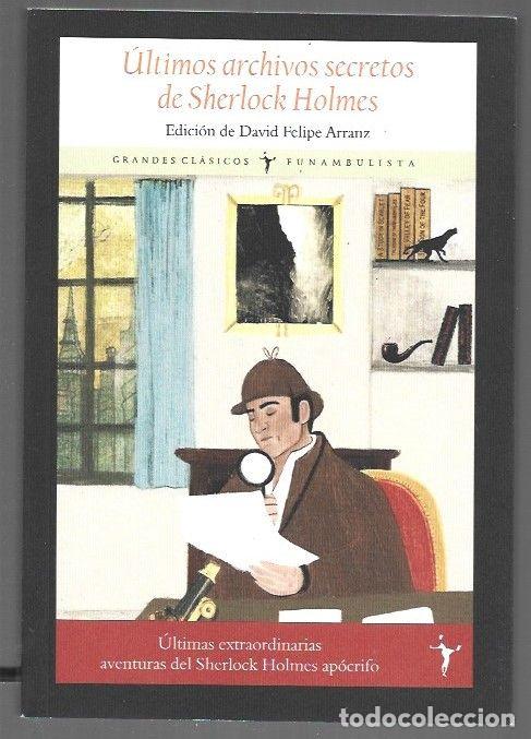 B&uuml;cher: ULTIMOS ARCHIVOS SECRETOS DE SHERLOCK HOLMES - ANONIMO (EDICION DE DAVID FELIPE ARRANZ)