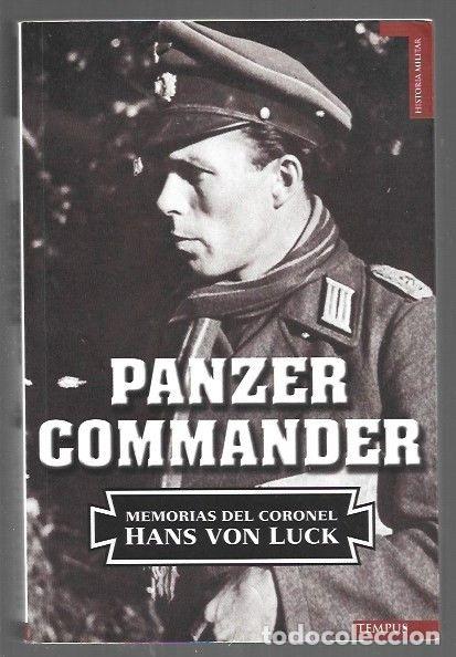 Libri di seconda mano: PANZER COMMANDER. MEMORIAS DEL CORONEL HANS VON LUCK - LUCK, HANS VON