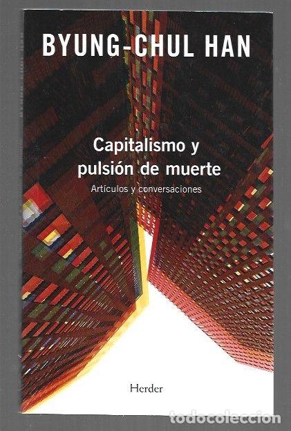 Livros em segunda m&atilde;o: CAPITALISMO Y PULSION DE MUERTE. ARTICULOS Y CONVERSACIONES - HAN, BYUNG-CHUL