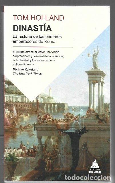 Libri di seconda mano: DINASTIA. LA HISTORIA DE LOS PRIMEROS EMPERADORES DE ROMA - HOLLAND, TOM