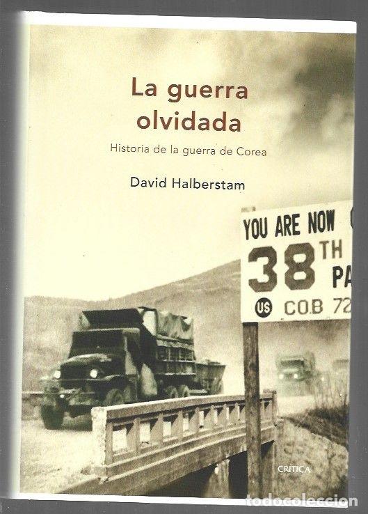 books: GUERRA OLVIDADA - LA. HISTORIA DE LA GUERRA DE COREA - HALBERSTAM, DAVID