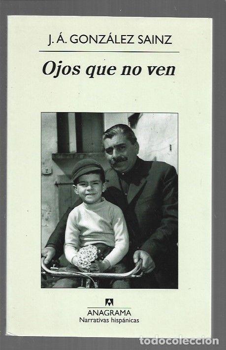 books: OJOS QUE NO VEN - J. A. GONZALEZ SAINZ
