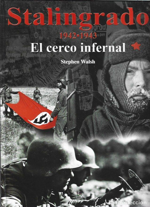 Libros: STALINGRADO 1942-1943 EL CERCO INFERNAL - WALSCH, STEPHEN - Foto 1