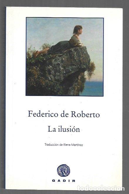 Libros: ILUSION - LA - ROBERTO, FEDERICO DE - Foto 1
