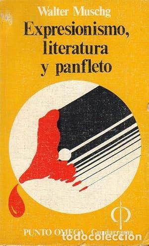 Libros: Expresionismo, literatura y panfleto - MUSCHG, Walter.-