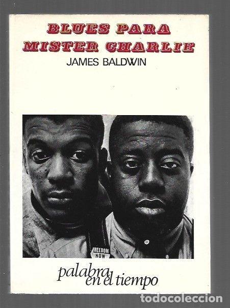 Libros: BLUES PARA MISTER CHARLIE - BALDWIN, JAMES