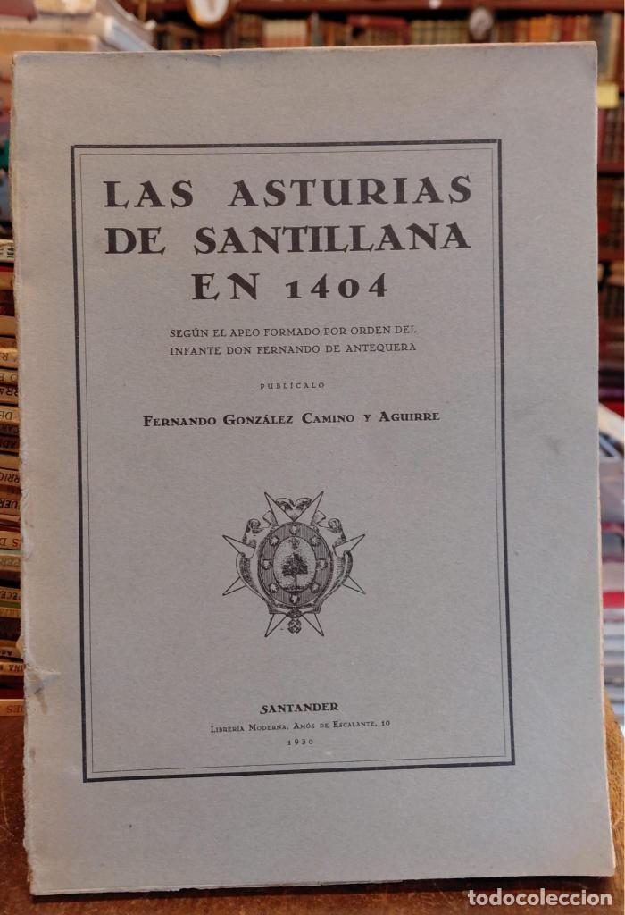 Libros: LAS ASTURIAS DE SANTILLANA EN 1404, seg&uacute;n el apeo formado por orden del Infante Don Fernando de Ant