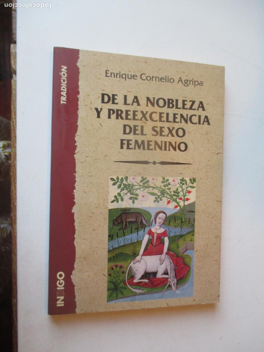Libros: ENRIQUE CORNELIO AGRIPA De la nobleza y preexcelencia del sexo femenino W40754