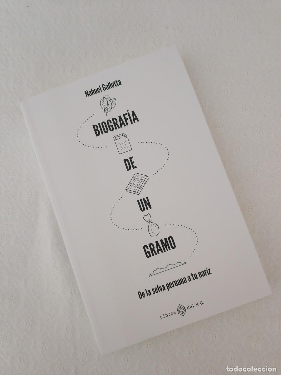 Libri di seconda mano: NAHUEL GALLOTA BIOGRAFIA DE UN GRAMO DE LA SELVA PERUANA A TU NARIZ