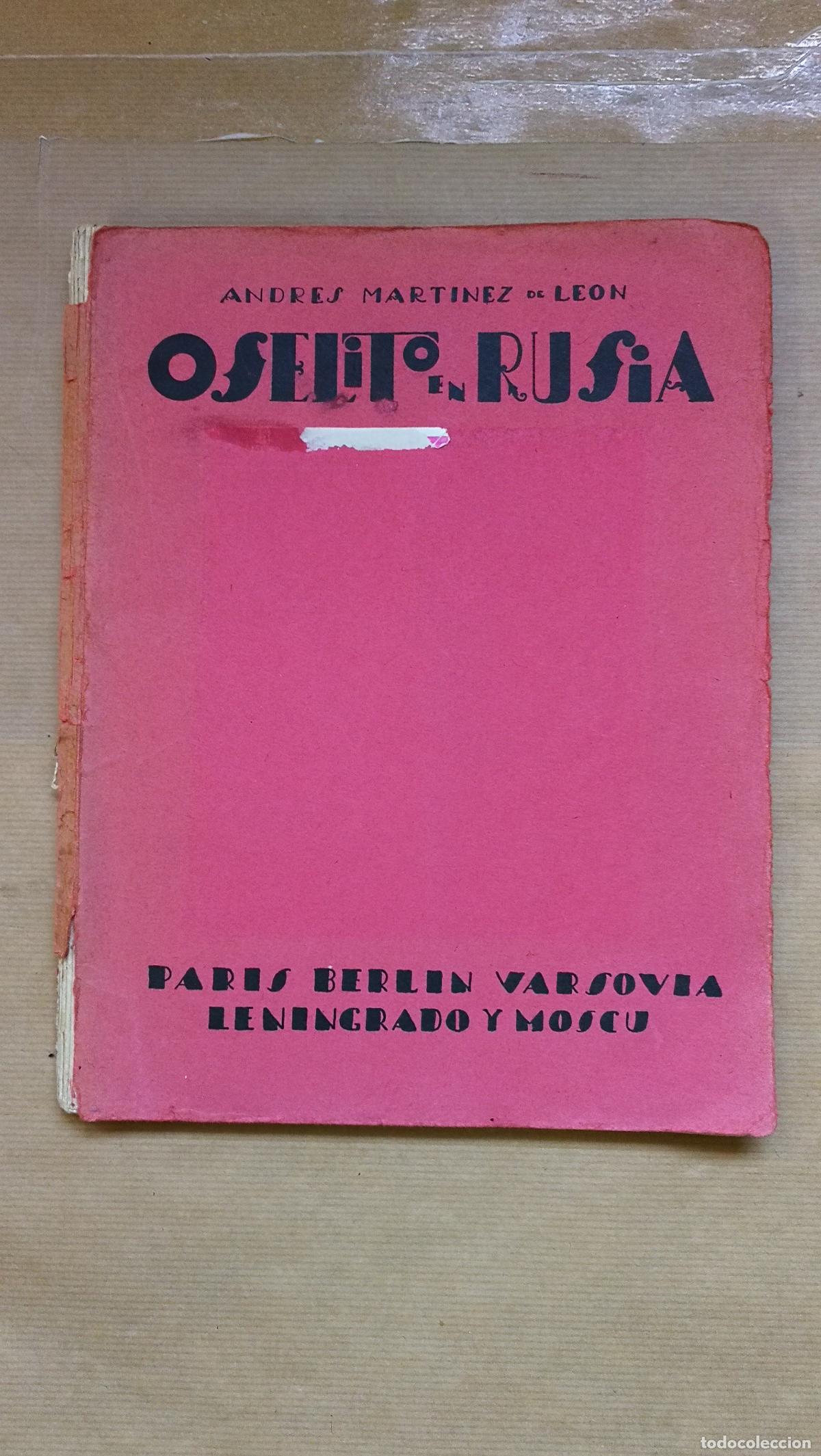 Libros: &rdquo;Oselito en Rusia. Par&iacute;s, Berl&iacute;n, Varsovia, Leningrado y Mosc&uacute;.&rdquo; - &rdquo;MART&Iacute;NEZ de LE&Oacute;N, Andr&eacute;s&rdquo;