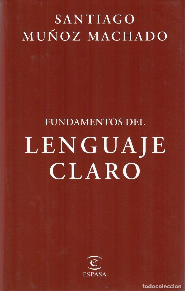 Libri di seconda mano: FUNDAMENTOS DEL LENGUAJE CLARO / S. MU&Ntilde;OZ MACHADO