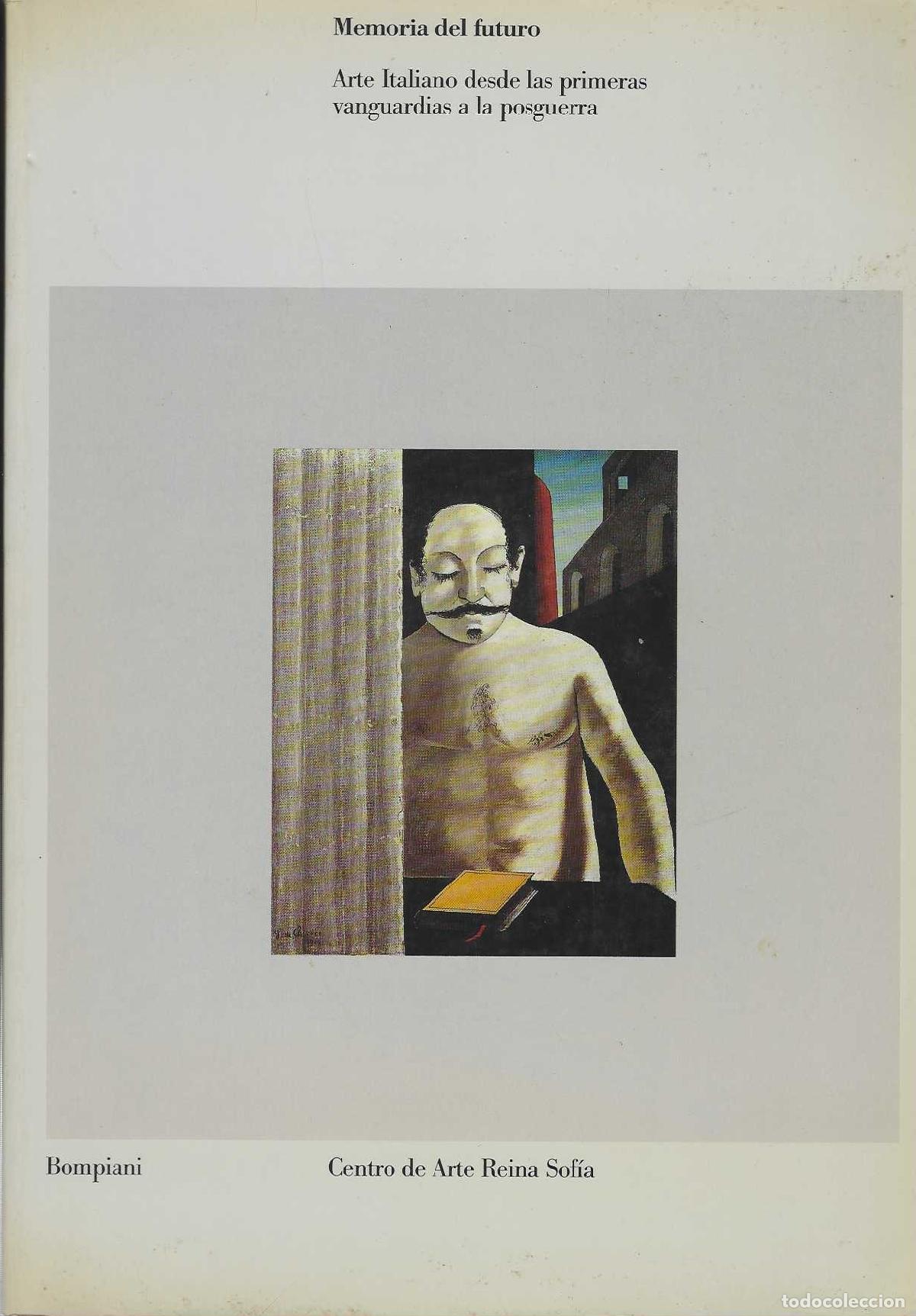 Libros: MEMORIA DEL FUTURO. Arte Italiano desde las Primeras Vanguardias a la Postguerra - CELANT, Germano.